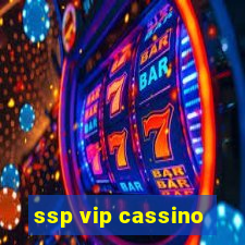 ssp vip cassino